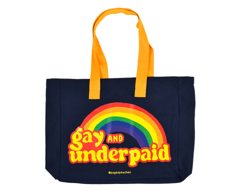 Gay and Underpaid Tote Bag - - Page's Peaches - Wild Lark
