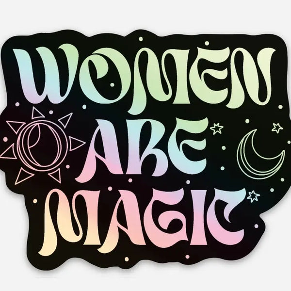 Women Are Magic Sticker -  - Luxe Trauma - Wild Lark