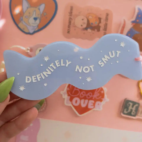 Definitely Not Smut Acrylic Bookmark - - Jollie Ollie Designs - Wild Lark