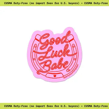 Bumper Stickers - Good Luck Babe - Party Mountain Paper co. - Wild Lark