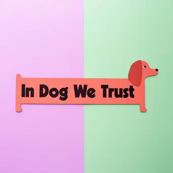 Car Magnet - In Dog We Trust - A Shop of Things - Wild Lark