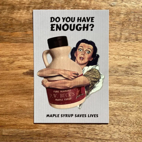 Maple Syrup Saves Lives Postcard - - colossal sanders - Wild Lark
