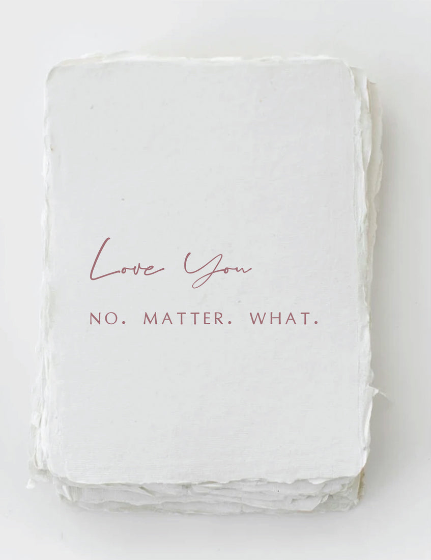 "Love You, No. Matter. What." Card -  - Paper Baristas - Wild Lark