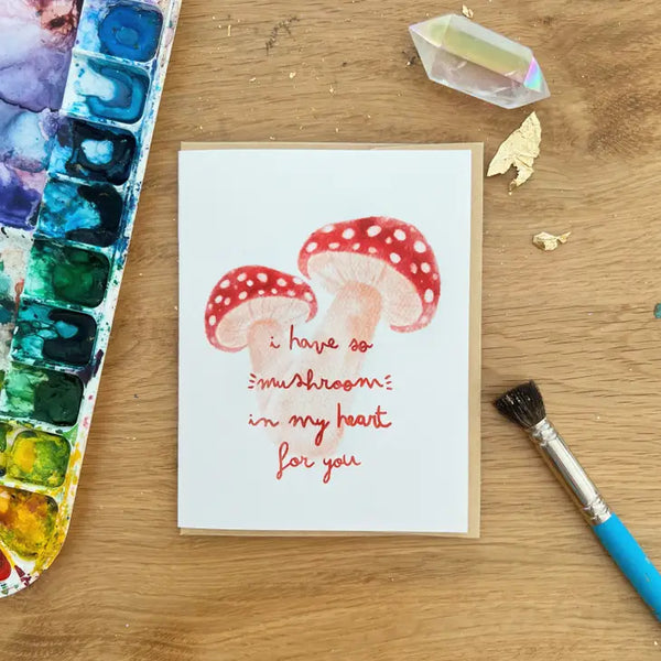 I Have So Mushroom In My Heart For You Greeting Card -  - Jess Weymouth - Wild Lark
