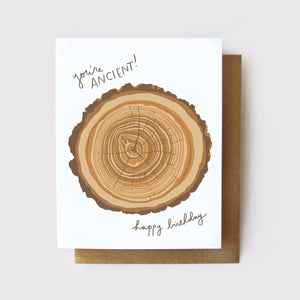 "You're Ancient!" Tree Rings Card -  - Root & Branch Paper Co. - Wild Lark
