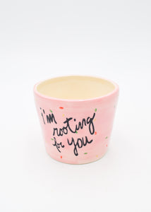 I'm Rooting For You Pink Pot -  - Pots and Vases - Wild Lark