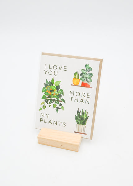 "I Love You More Than My Plants" Card -  - Paper Anchor Co. - Wild Lark