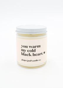 SALE! "You Warm My Cold Black Heart" Candle (4 Scents Available) -  - Ginger June Candle Co. - Wild Lark