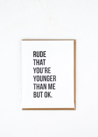 "Rude that you're younger than me but OK" Card -  - Top Hat and Monocle - Wild Lark