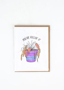 "You're Killing It" Plantable Seed Paper Card -  - Top Hat and Monocle - Wild Lark