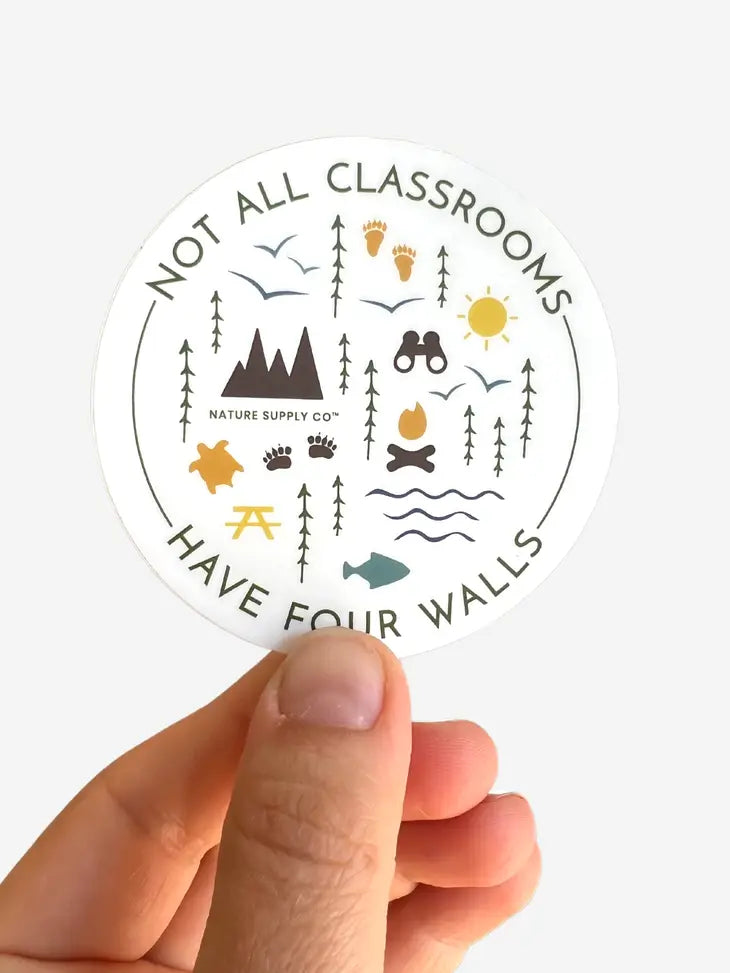 Not All Classrooms Have Four Walls Sticker -  - Nature Supply Co. - Wild Lark