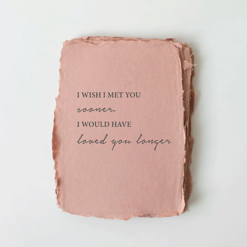 "I wish I met you sooner..." Card -  - Paper Baristas - Wild Lark
