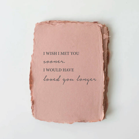 "I wish I met you sooner..." Card -  - Paper Baristas - Wild Lark